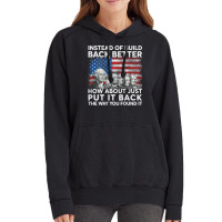 Instead Of Build Back Better How About Just Put It Back T Shirt Vintage Hoodie | Artistshot