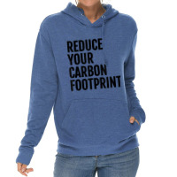 Reduce Your Carbon Footprint Environmental T Shirt! Lightweight Hoodie | Artistshot