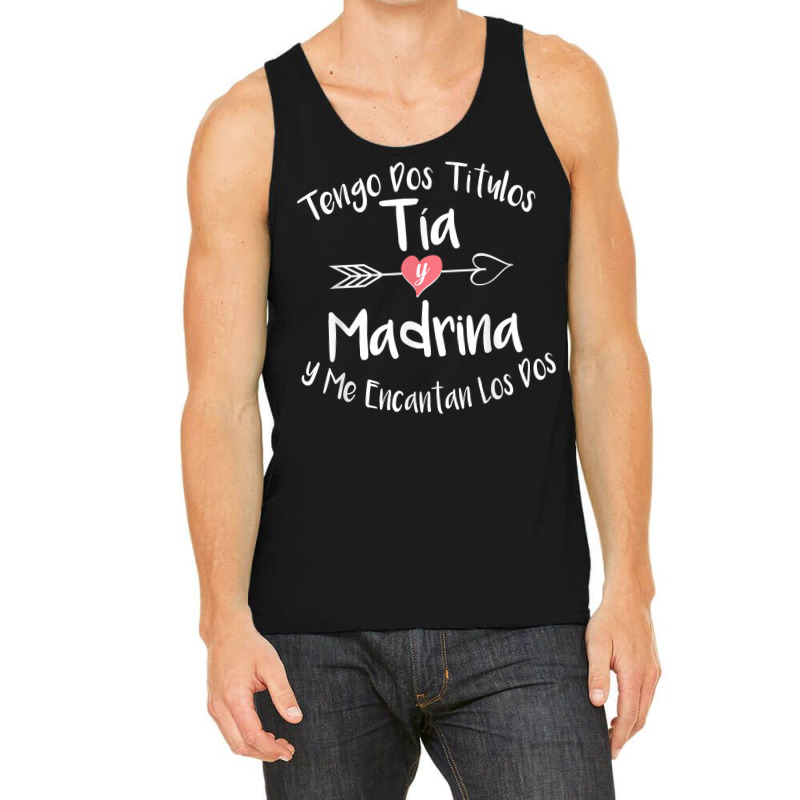 Tengo Dos Titulos Tia Y Madrina Spanish Family Aunt Godmom Tank Top | Artistshot