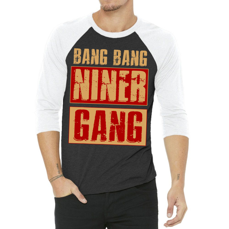 Bang Bang Niner Gang Football Cool 3/4 Sleeve Shirt | Artistshot