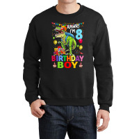 Rawr! I'm 8 Birthday Boy Dinosaur T-rex Themed 8th Birthday Crewneck Sweatshirt | Artistshot