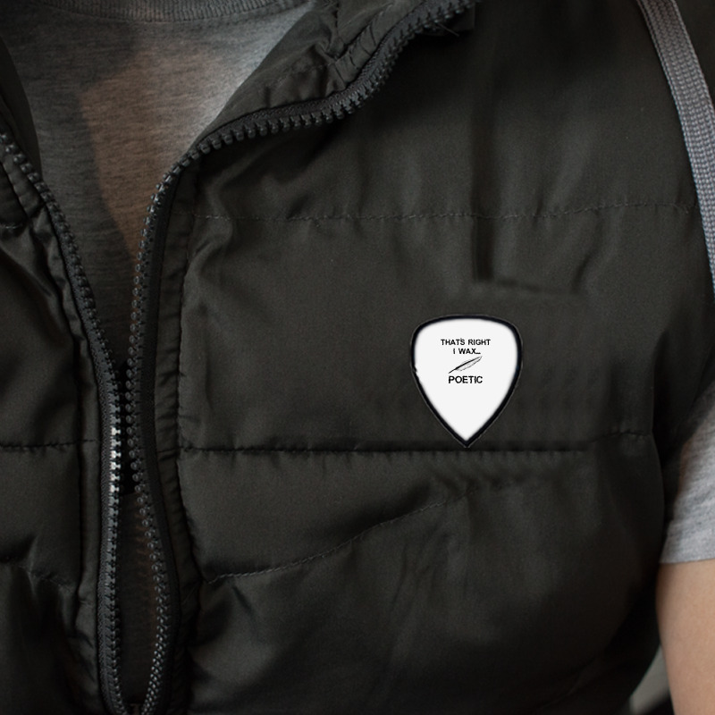 That's Right I Wax Poetic, Funny Shirt For Writer, Musician Shield S Patch | Artistshot