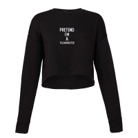 Pretend I`m A Telemarketer Shirt Funny Halloween Cropped Sweater | Artistshot