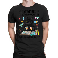 Remember My Scrapbooking Time Is For Everyone's Safety Cat T-shirt | Artistshot