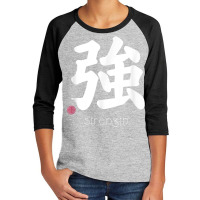 Strength Kanji In Japanese Letter Japan Symbol Aesthetic T Shirt Youth 3/4 Sleeve | Artistshot