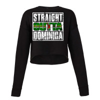 Straight Outta Commonwealth Of Dominica Flag Cropped Sweater | Artistshot