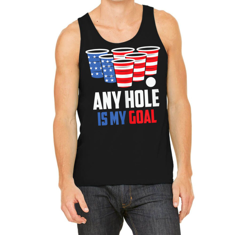 Usa Flag Beer Pong Game 4th Of July Beer Any Hole Is My Goal Tank Top Tank Top | Artistshot