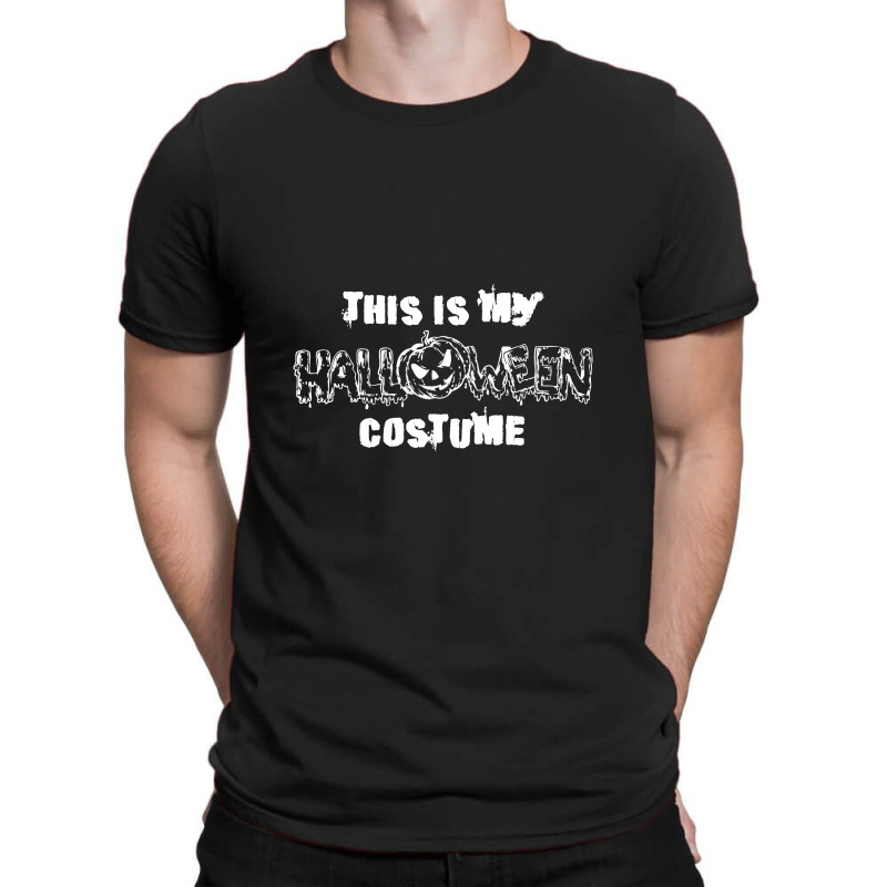 This Is My Halloween Costume T-shirt | Artistshot