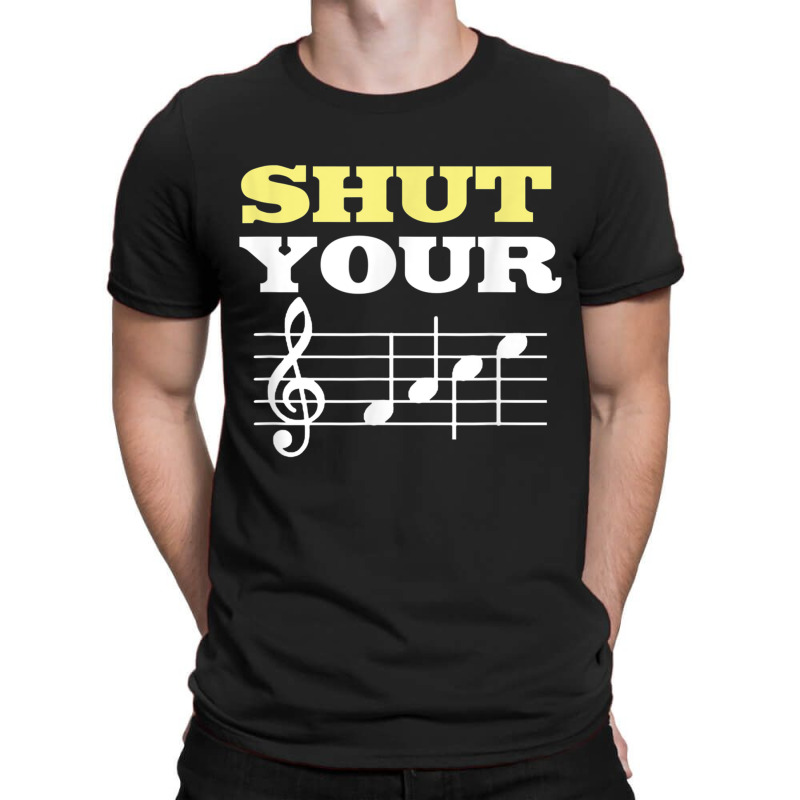 Shut Your Face Humor Piano Shirt For Pianist T-shirt | Artistshot