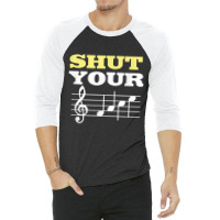 Shut Your Face Humor Piano Shirt For Pianist 3/4 Sleeve Shirt | Artistshot