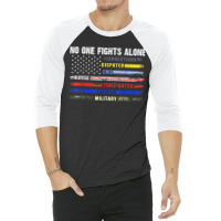 No-one Fight Alone First-responder Heroes Usa American Flag 3/4 Sleeve Shirt | Artistshot