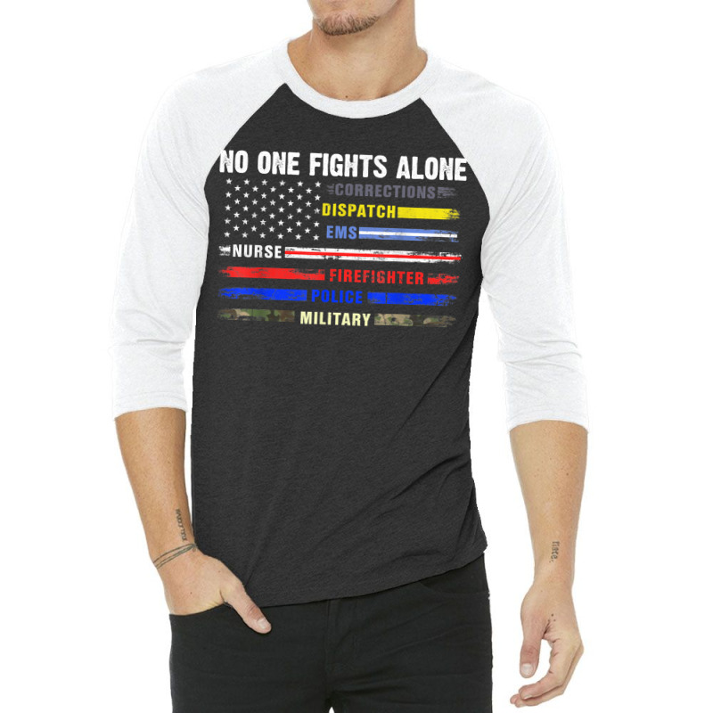 No-one Fight Alone First-responder Heroes Usa American Flag 3/4 Sleeve Shirt by ToraHernton | Artistshot