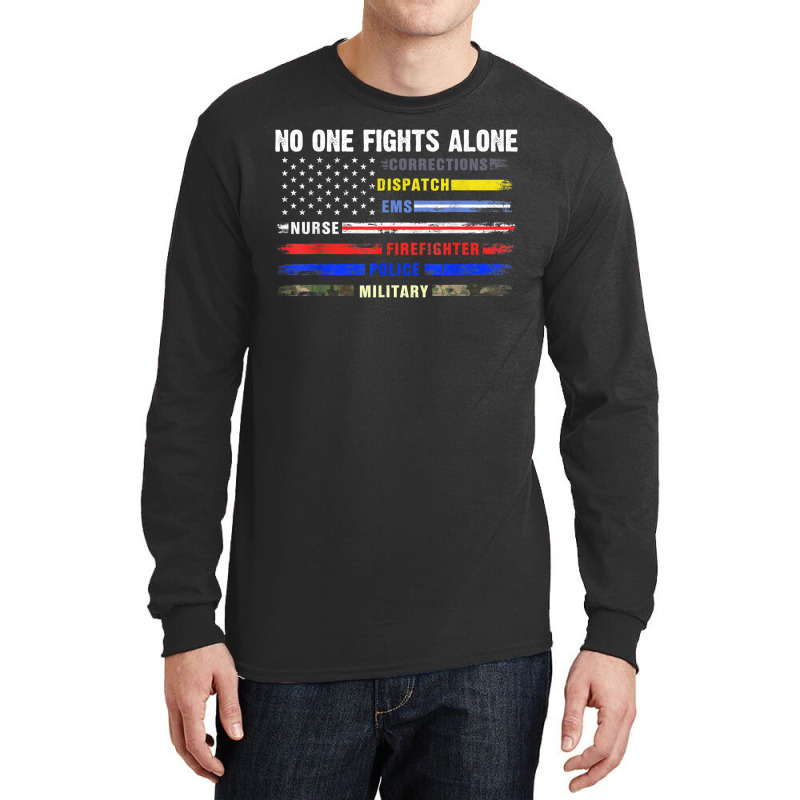 No-one Fight Alone First-responder Heroes Usa American Flag Long Sleeve Shirts by ToraHernton | Artistshot