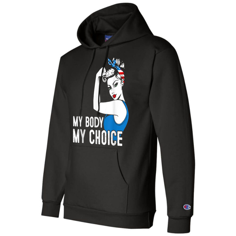 My Body My Choice Pro Choice Messy Bun Her Body Her Choice T Shirt Champion Hoodie | Artistshot