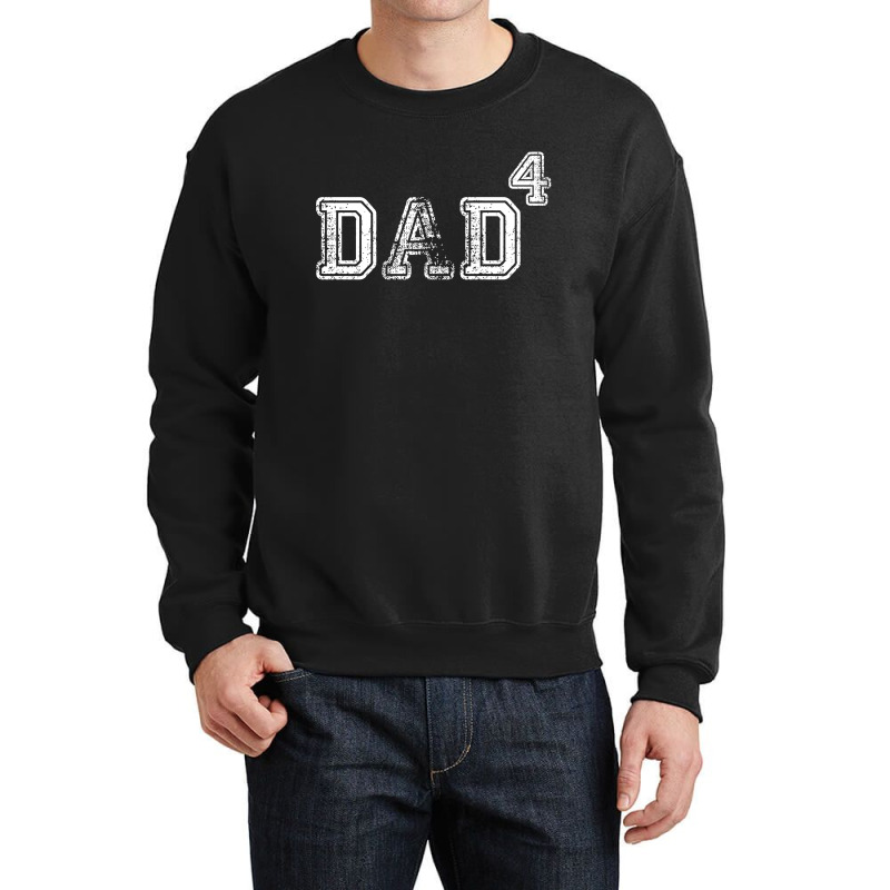 Dad To The Second Power ( Dad Of 4 ) Crewneck Sweatshirt | Artistshot