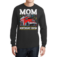 Womens Mom Birthday Crew Fire Truck Firefighter Mommy Mama Tank Top Long Sleeve Shirts | Artistshot