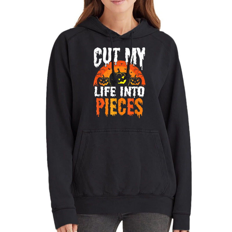 Cut My Life Into Pieces T Shirt Vintage Hoodie | Artistshot