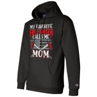 Womens My Favorite Firefighter Calls Me Mom Firefighting Fireman Champion Hoodie | Artistshot