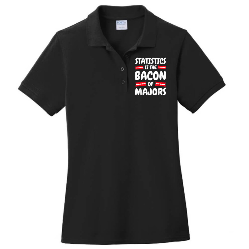 Statistics Funny   Statistics Is The Bacon Statistics Tshirt Ladies Polo Shirt by cm-arts | Artistshot