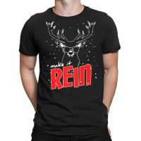 Make It Rein Cool Reindeer Christmas Premium T Shirt T-shirt | Artistshot