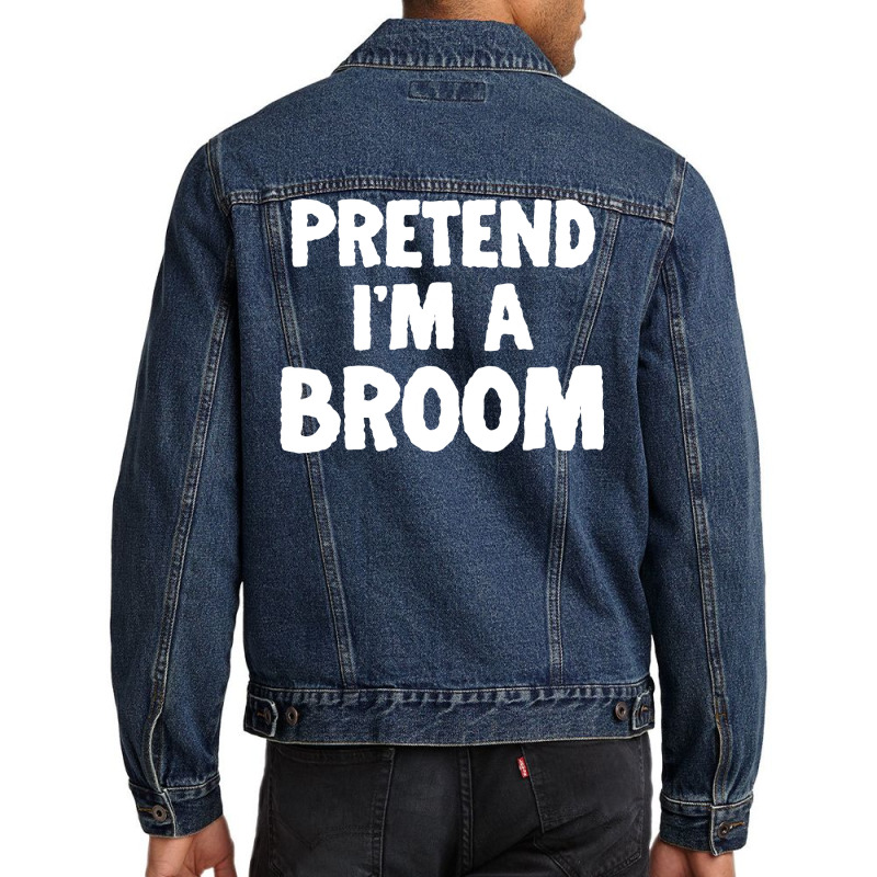 Pretend I M A Broom Funny Halloween Costume Humor Men Denim Jacket | Artistshot