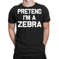 Pretend I M A Zebra Funny Halloween Party Costume Gifts T-shirt | Artistshot