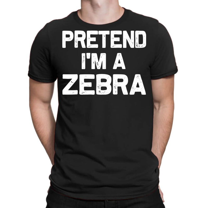 Pretend I M A Zebra Funny Halloween Party Costume Gifts T-shirt | Artistshot