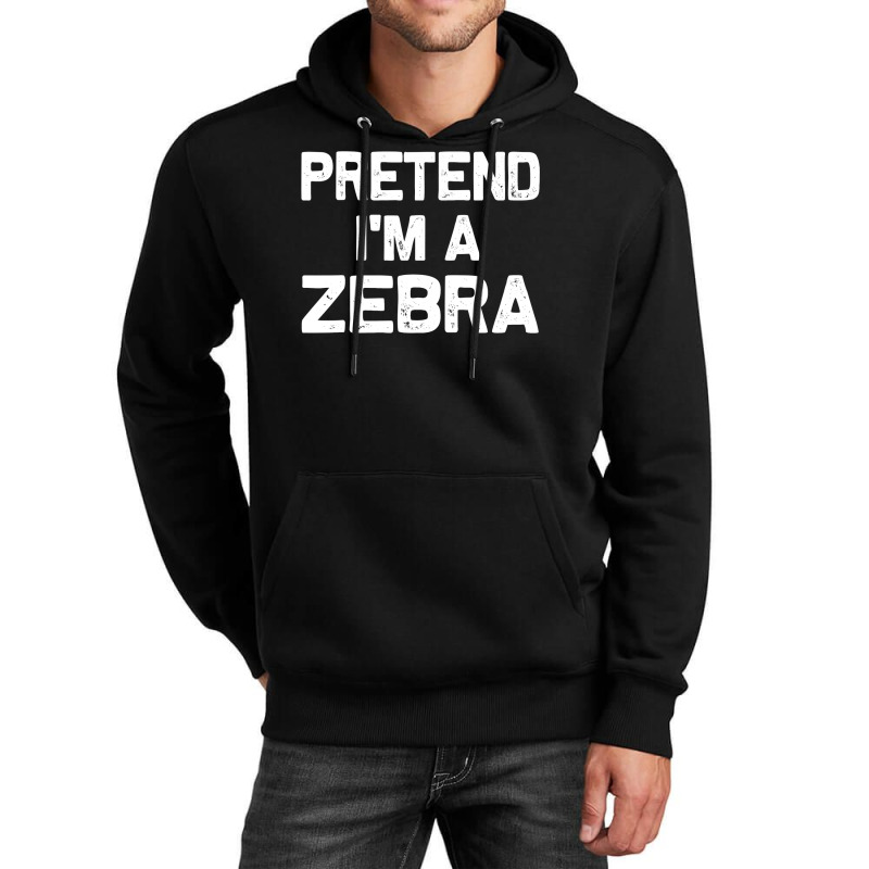 Pretend I M A Zebra Funny Halloween Party Costume Gifts Unisex Hoodie | Artistshot