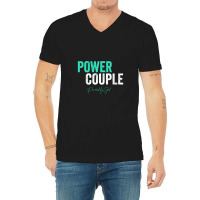 Power Couple Matching   Couple Matching Gifts V-neck Tee | Artistshot