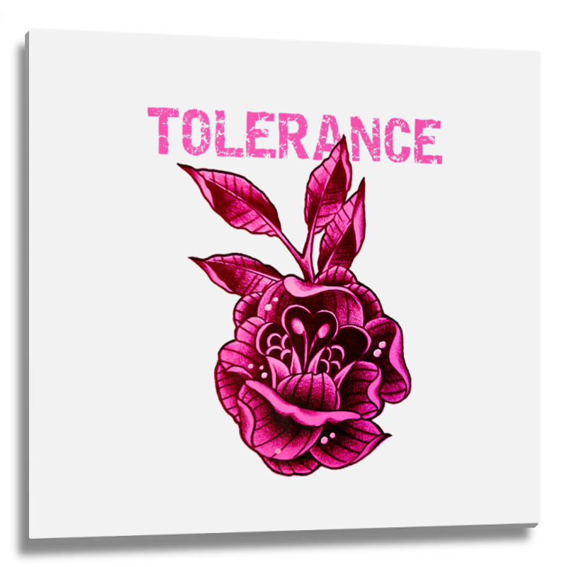 Tolerance, A Positive T Shirt For Humanity Perfect For Lgbtq Metal Print Square | Artistshot