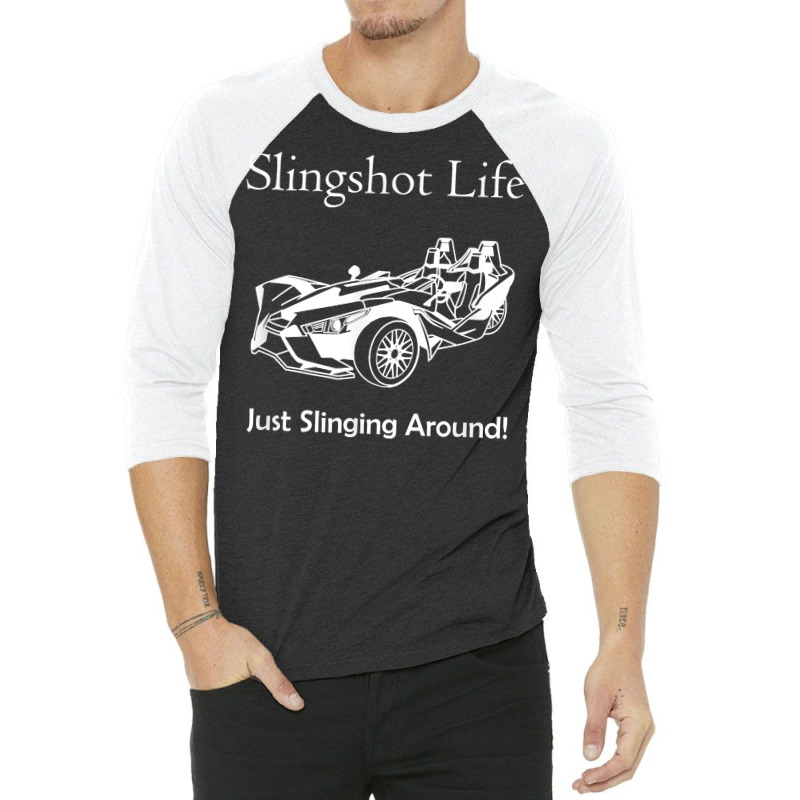 Slingshot Life Just Slinging Around T Shirt 3/4 Sleeve Shirt | Artistshot