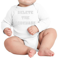 Delete The Codebase Premium T Shirt Long Sleeve Baby Bodysuit | Artistshot