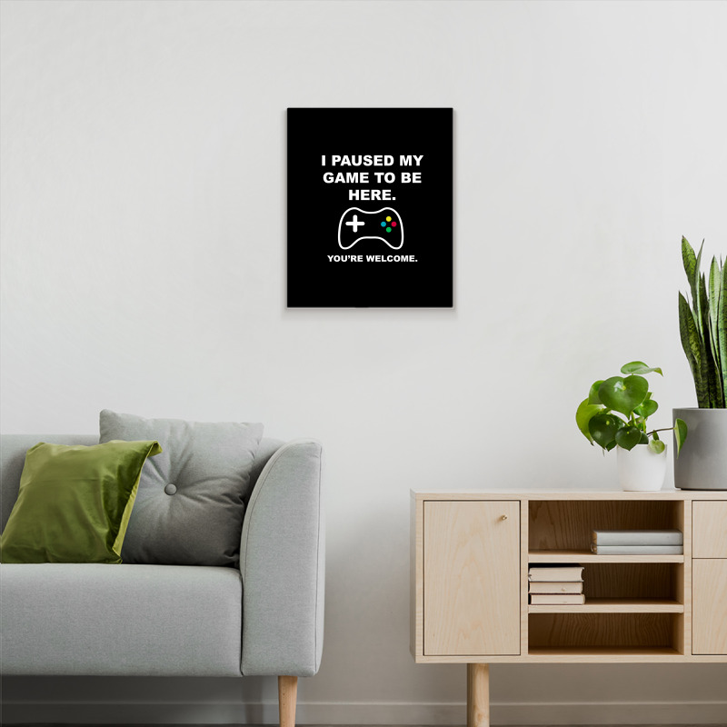 I Paused My Game To Be Here 02 [tb] Metal Print Vertical | Artistshot