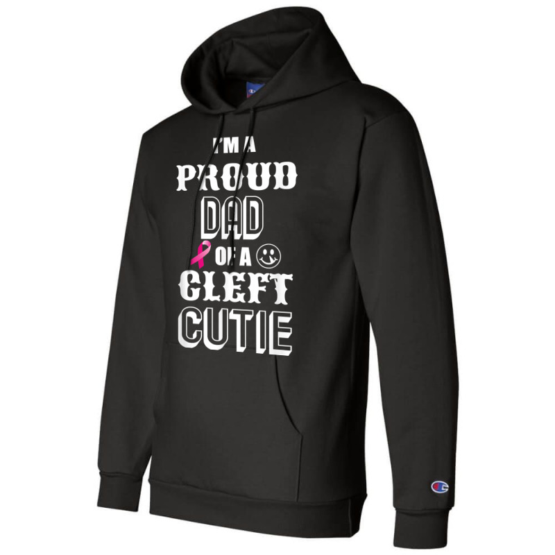 Proud Dad Of A Cleft Cutie Awareness T Shirt Champion Hoodie | Artistshot