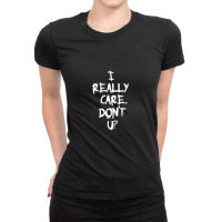 I Really Care Don't U Melania Trump Ladies Fitted T-shirt | Artistshot