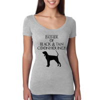 Unique Father Of Black & Tan Coonhounds Dog Lover E010581 Women's Triblend Scoop T-shirt | Artistshot