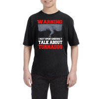 Storm Chaser Tornado Twister Quote Youth Tee | Artistshot