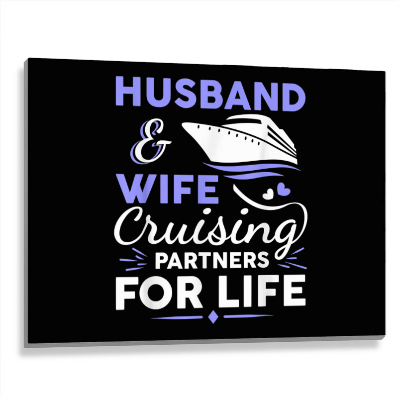 Funny Cruising Design For Husband Wife Couples Cruise Ship T Shirt Metal Print Horizontal | Artistshot