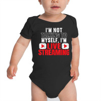 I'm Livestreaming Online Streaming Gaming Channel Streamer T Shirt Baby Bodysuit | Artistshot