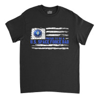 Vintage Usa American Flag Proud To Be A Us Space Force Dad Classic T-shirt | Artistshot