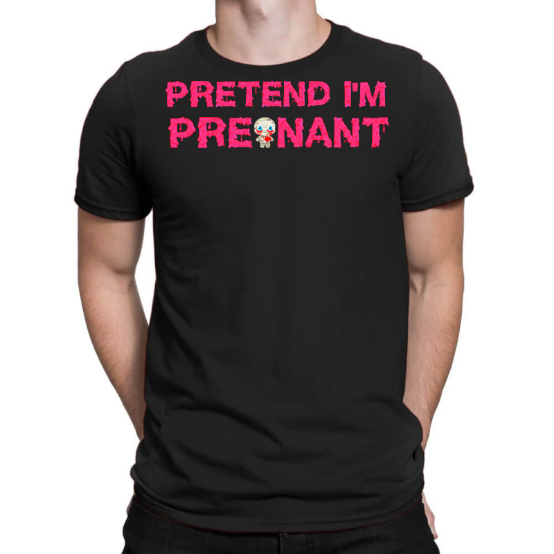 Pretend Im T  Shirt Pretend I'm Pregnant Funny Slimy Zombie Halloween T-shirt | Artistshot