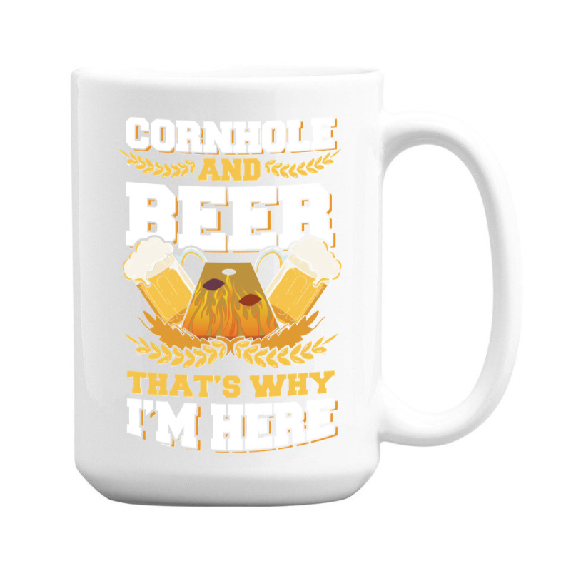 Cornhole And Beer Thats Why Im Here Bean Bag Toss Lawn Game Design Cla 15 Oz Coffee Mug by lyheranea | Artistshot