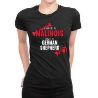 I Have A Malinois Dog Belgian Shepherd Lover Mom Malinois T Shirt Ladies Fitted T-shirt | Artistshot