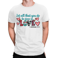 Let All That You Do Be Done In Love All Over Men's T-shirt | Artistshot