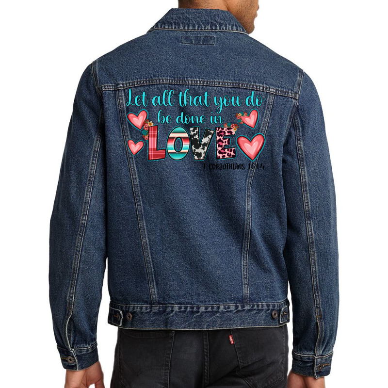 Let All That You Do Be Done In Love Men Denim Jacket | Artistshot