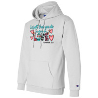 Let All That You Do Be Done In Love Champion Hoodie | Artistshot