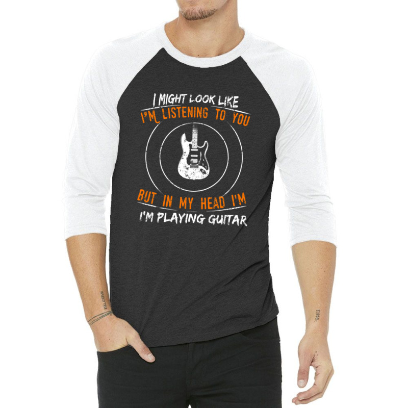 But In My Head Im Playing Guitar Teacher Guitarist 3/4 Sleeve Shirt by cm-arts | Artistshot