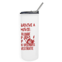 How To Survive A Horror Movie Don't Be Blonde Don't Slip Up T Shirt Skinny Tumbler | Artistshot