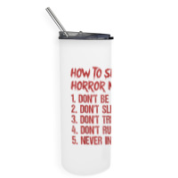 How To Survive A Horror Movie Don't Be Blonde Don't Slip Up T Shirt Skinny Tumbler | Artistshot