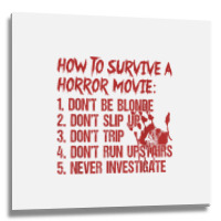 How To Survive A Horror Movie Don't Be Blonde Don't Slip Up T Shirt Metal Print Square | Artistshot